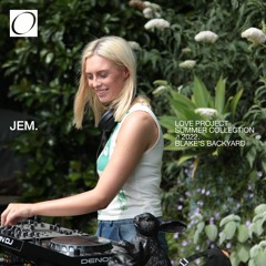 Jem - Summer Collection 2022 - Blake's Backyard - Love Project