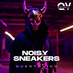 Noisy Sneakers ( on Spotify )