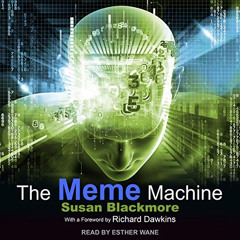 [READ] KINDLE 💞 The Meme Machine by  Susan Blackmore,Richard Dawkins - foreword,Esth