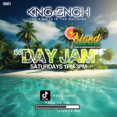 "DAY JAM" Saturdays on ISLAND ZONE RADIO | @kngxsngh