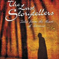 READ PDF 💘 The Last Storytellers: Tales from the Heart of Morocco by  Richard Hamilt