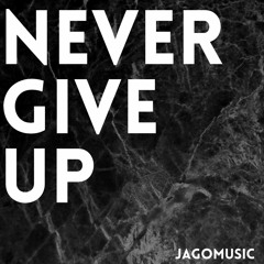 Never Give Up