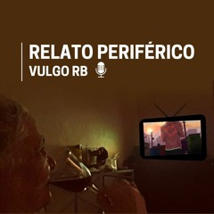VULGO RB - RELATO PERIFÉRICO - LANÇ@MENTO 2K22 - D PRODUÇOES