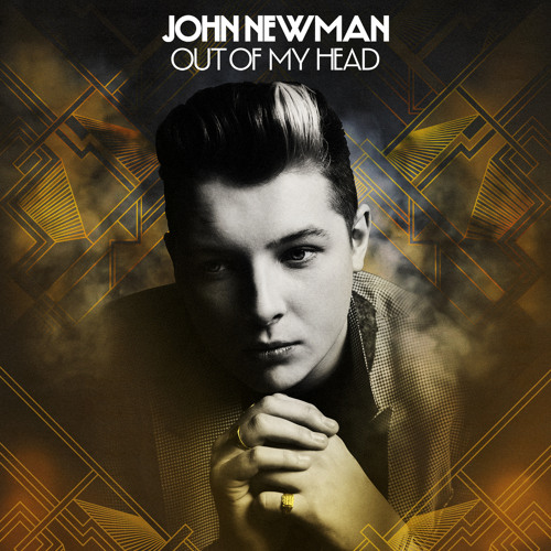 Out Of My Head (John Newman Re-Edit)