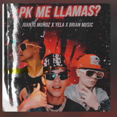 PA QUE ME LLAMAS ( JUANJO MUÑOZ X YELA X BRIAN MUSIC  #ELTREBOLDEORO)