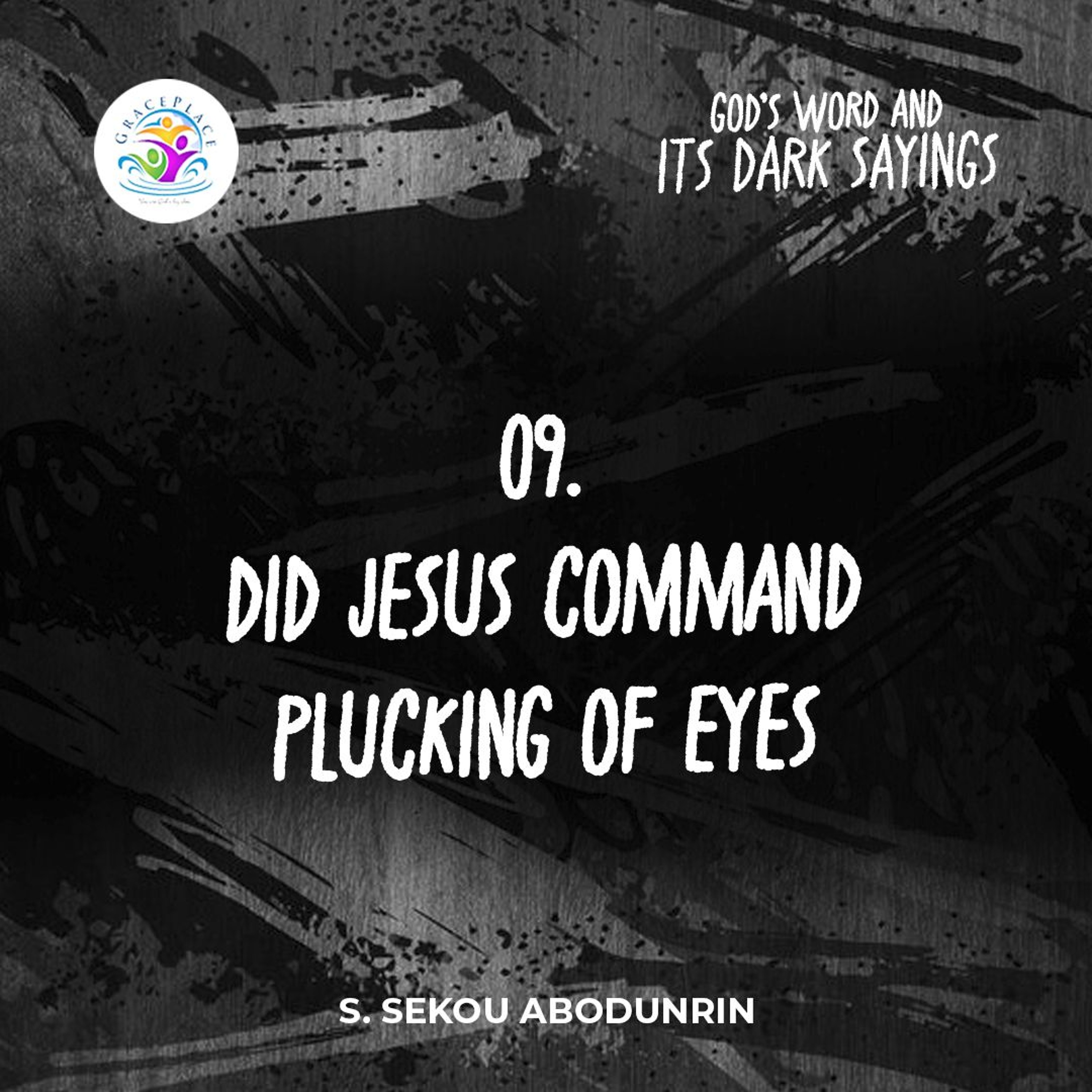 Did Jesus Command Plucking Of Eyes (SA240807) episode artwork