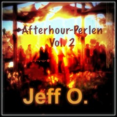Jeff O. - Afterhour-Perlen 2
