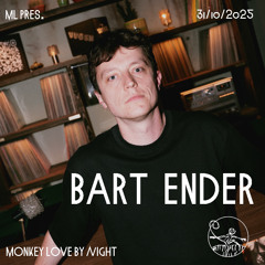 Bart Ender - 31/10/2025 - Monkey Love by Night