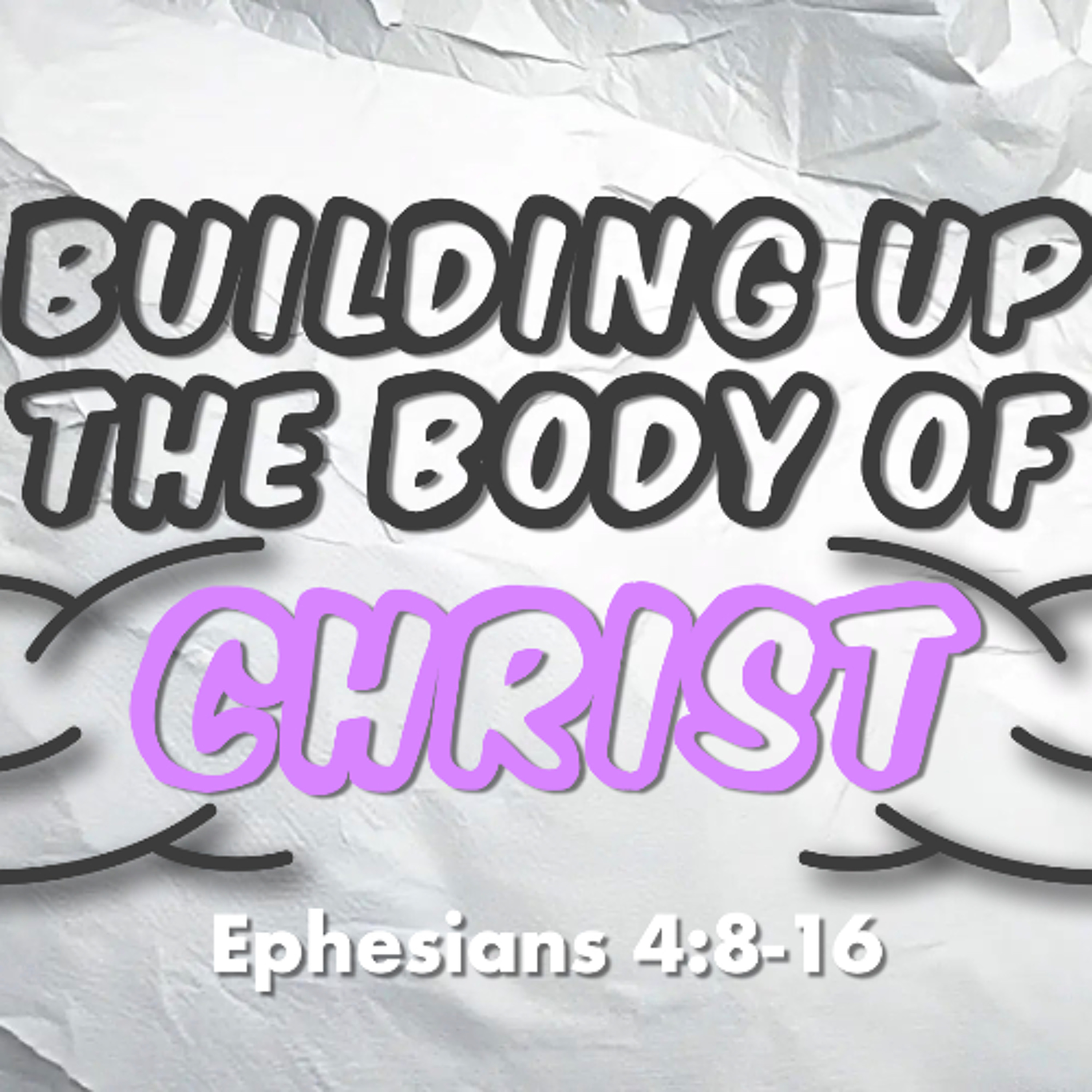 Building Up the Body of Christ - Ephesians 4:8-16 - Steve Shipley episode artwork