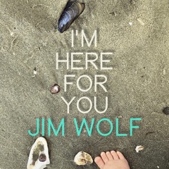[Official Audio] Jim Wolf - I'm Here For You