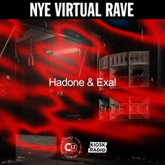 C12's NYE Virtual Rave with Exal & Hadone @ Kiosk Radio 31.12.202