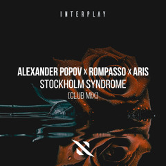 Alexander Popov, Rompasso, Aris - Stockholm Syndrome (Club Mix)