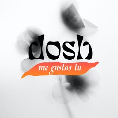 Flo Dosh - Me gustas tu (Remix)