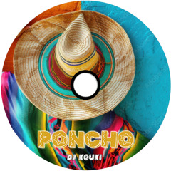 PONCHO ( DJ KOUKI )