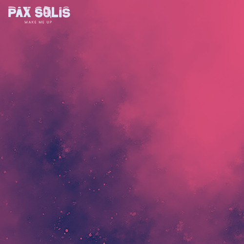 Pax Solis - Wake Me Up