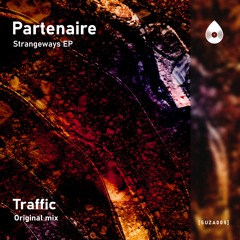 Partenaire - Traffic (Original Mix)[SUZA005]