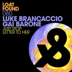 Premiere: Luke Brancaccio, Gai Barone - Just Stop [Lost & Found]