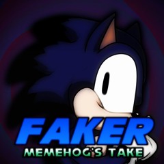 (FNF Vs. Sonic.exe) Faker - Memehog's Take