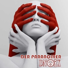 DNOIX - DER PARANOIKER