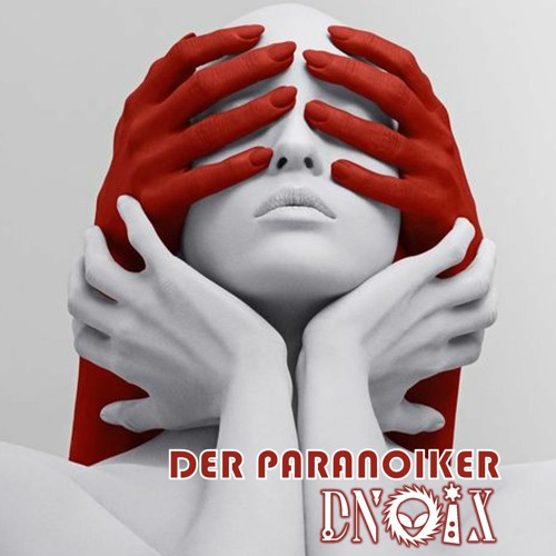DNOIX - DER PARANOIKER