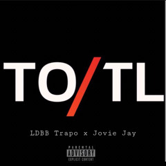 TO/TL (Feat. Jovie Jay)