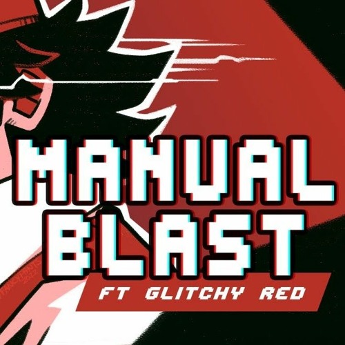Burnt Pixels (Manual blast ft Glitchy Red)