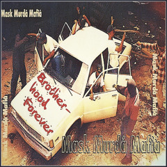 ''Brotherhood Forever''  Mask Murda Mafia  (1995) Full EP