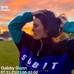 Gabby Gunn - Netil Radio 07/11/23