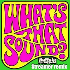 Buffalo springfield -for what its worth (Streamer Nymphonic remix)