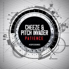 Cheeze & Pitch Invader - Patience