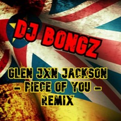 Glen JXN Jackson - Piece of You (Remix)
