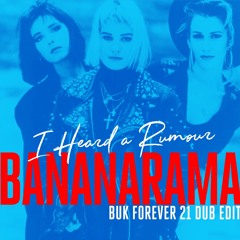 I Heard A Rumour (BUK Forever 21 Dub Edit) - 03:48