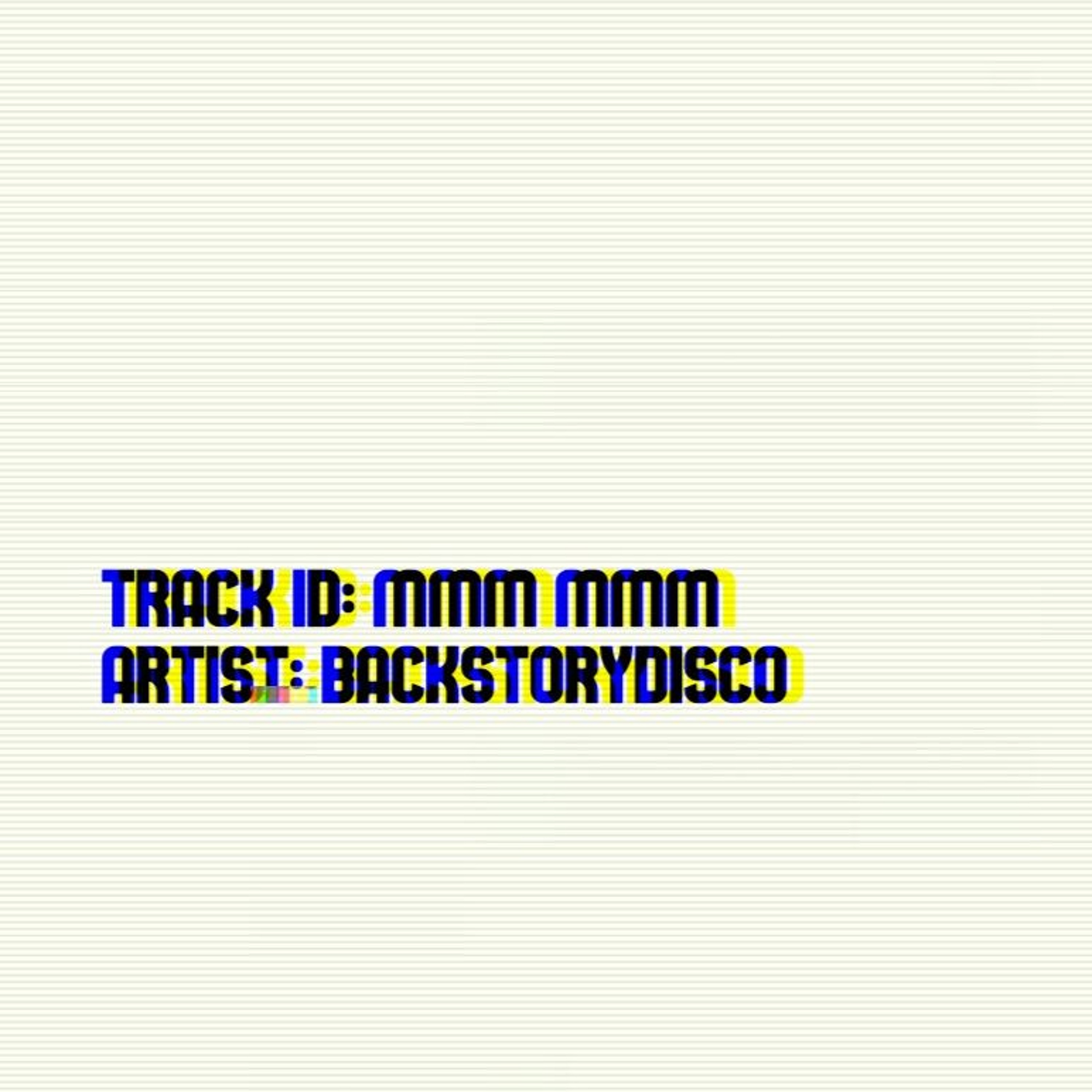 BackstoryDisco - Mmm Mmm  (v6***NOT FINISHED***) episode artwork