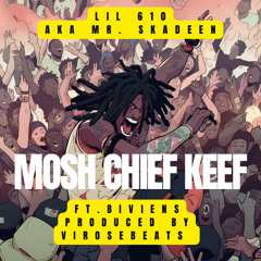 Mosh Chief Keef (ft. Biviens) (Prod. Virose Beats)