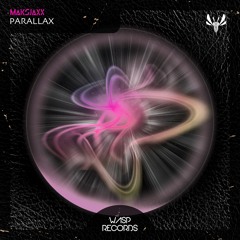 MAKSJAXX - Parallax (Original Mix) ★ OUT NOW ON BEATPORT ★