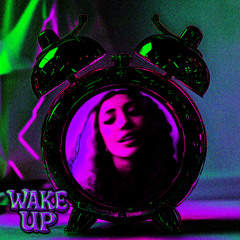 WAKE UP