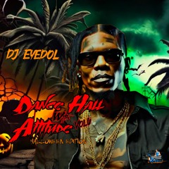 Dancehall With Attitude Vol 6 Mixed By DJ Eyedol The Magic Touch