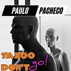 Yazoo - Don't Go (Pacheco Big Room Express Remix)PROMO