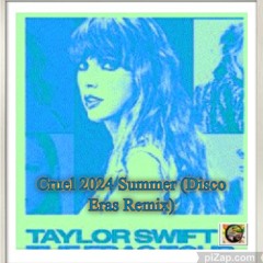Taylor Swift - Cruel 2024 Summer (Disco Eras Remix) Musik nach Wunsch