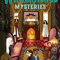[GET] KINDLE 💘 The Winterhouse Mysteries by  Ben Guterson &  Chloe Bristol EPUB KIND