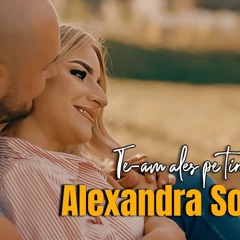 Alexandra Sofron - Te-am ales pe tine