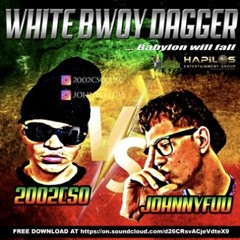 2002CSO & JOHNNYFUU PRESENT: WHITE_BWOY_DAGGER.MIX01