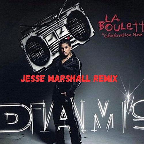 diam's la boulette jesse marshall remix