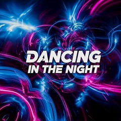 Dancing In The Night