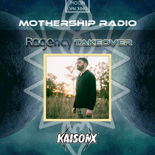 Ragency Takeover Mothership Radio Guest Mix #091: KAISONx
