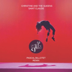 Saint Claude - Christine And The Queens  (Pascal Billotet Remix)