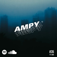 AMPY FM: playlist #35 FT. AAA