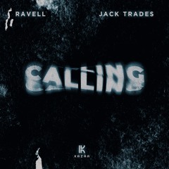 Ravell & Jack Trades - Calling [KAZAA]