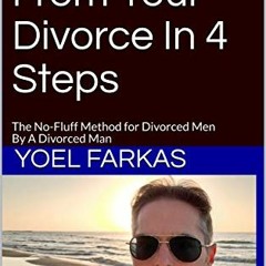 [Get] KINDLE 📂 Recover from Your Divorce In 4 Steps: The No-Fluff Method for Divorce