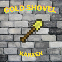 KarXen - Gold Shovel (Free Download)